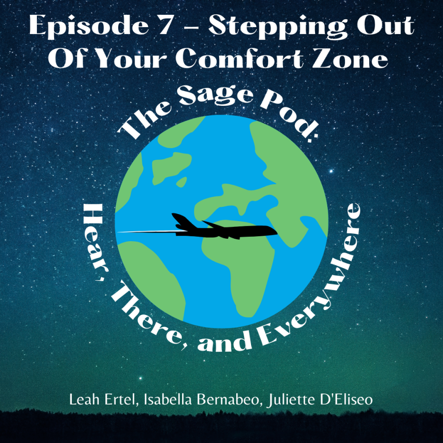 The Sage Pod: Hear, There, and Everywhere Episode 7 - Stepping Out Of Your Comfort Zone