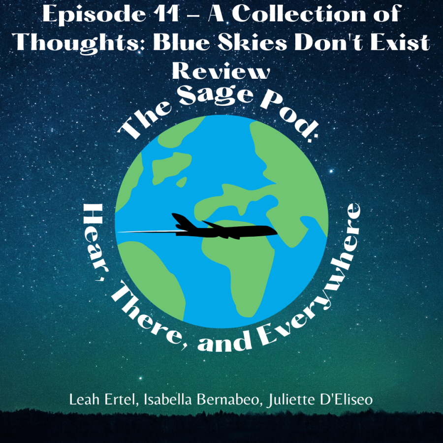 The Sage Pod: Hear, There, and Everywhere Episode 11 - A Collection of Thoughts: Blue Skies Dont Exist Review