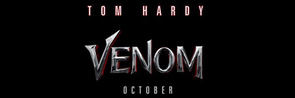 Sony’s “Venom” is to be released on October 5th, 2018 