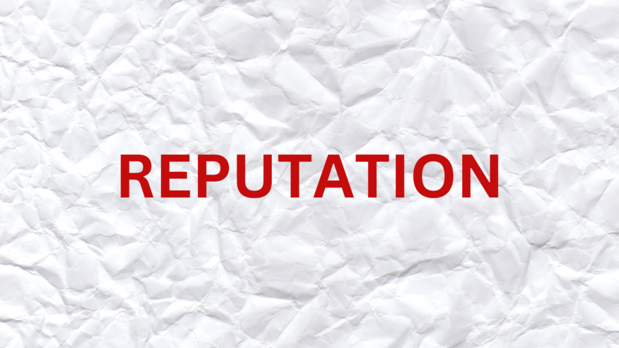 A crumpled up piece of paper displays the word, “Reputation” in red ink. Reputations are very individual and valuable and can determine a person’s future as well as social stature.